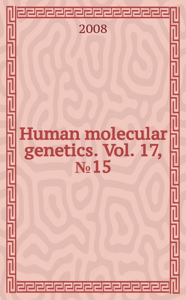 Human molecular genetics. Vol. 17, № 15