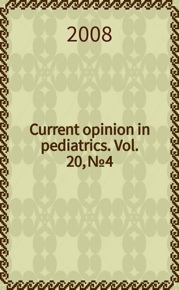 Current opinion in pediatrics. Vol. 20, № 4