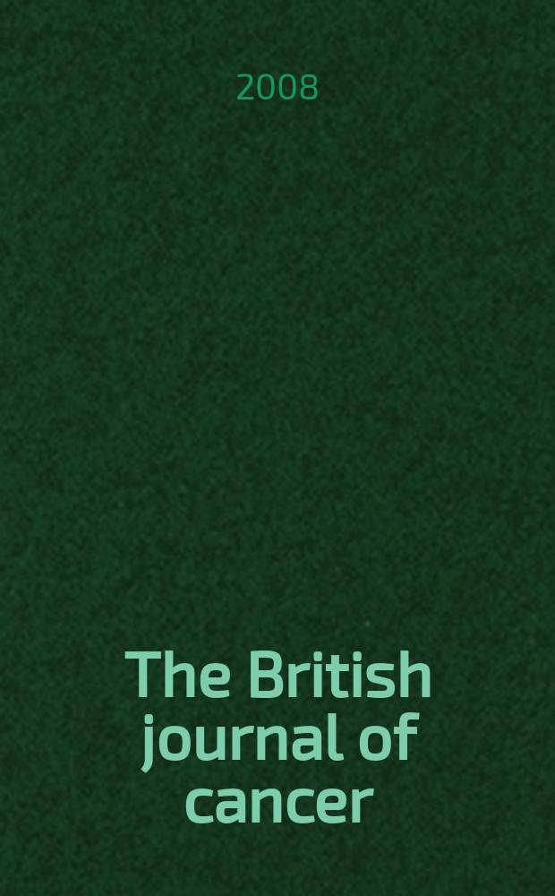 The British journal of cancer : The official journal of the British empire cancer campaign. Vol. 98, № 4