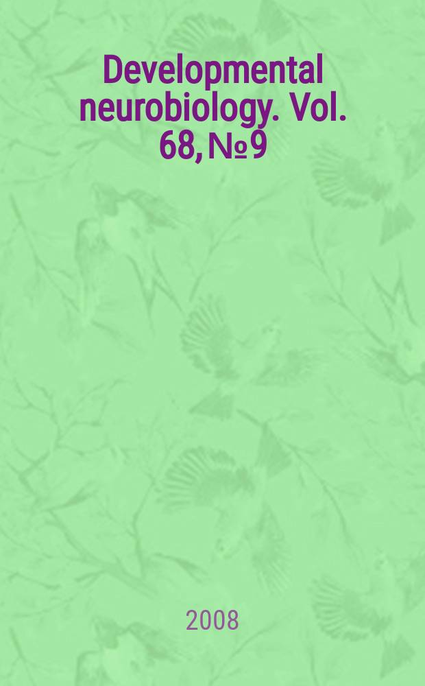 Developmental neurobiology. Vol. 68, № 9