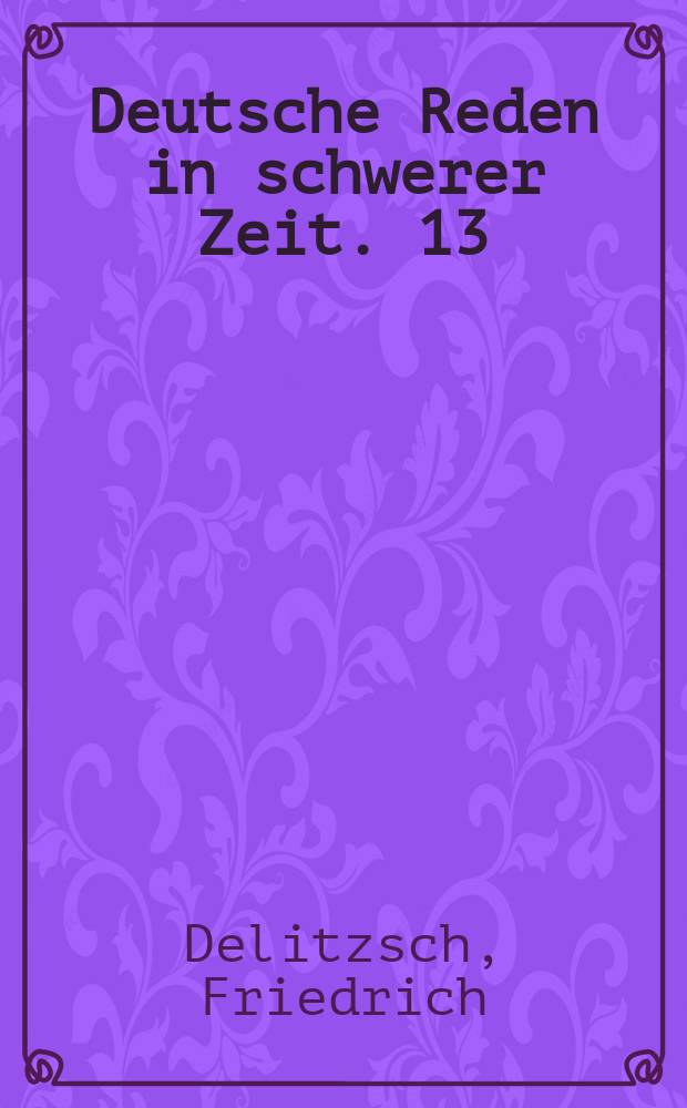 Deutsche Reden in schwerer Zeit. 13 : Psalmworte für die Gegenwart