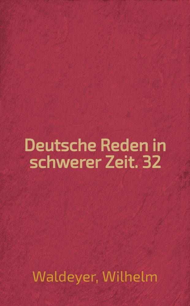 Deutsche Reden in schwerer Zeit. 32 : Die im Weltkriege stehenden Völker in anthropologischer Betrachtung