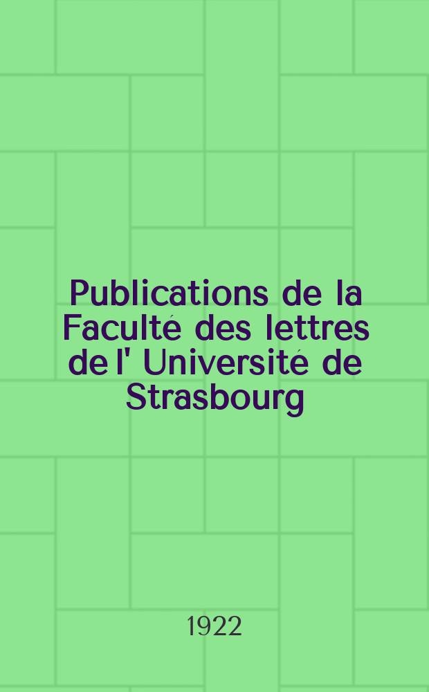 Publications de la Faculté des lettres de l' Université de Strasbourg