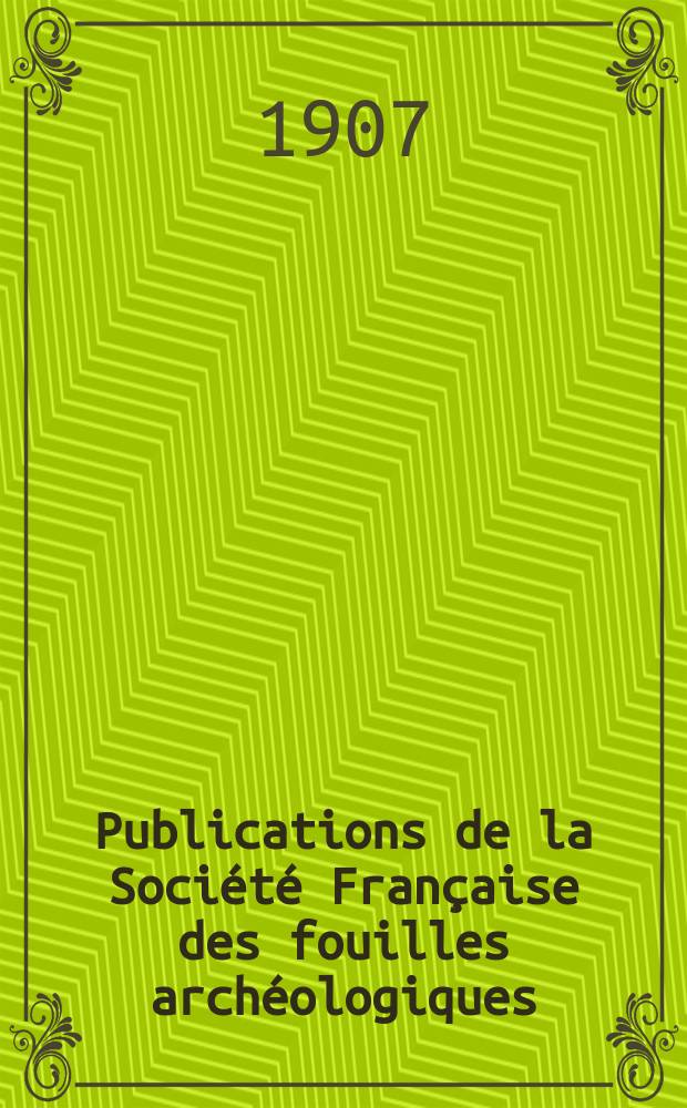 Publications de la Société Française des fouilles archéologiques