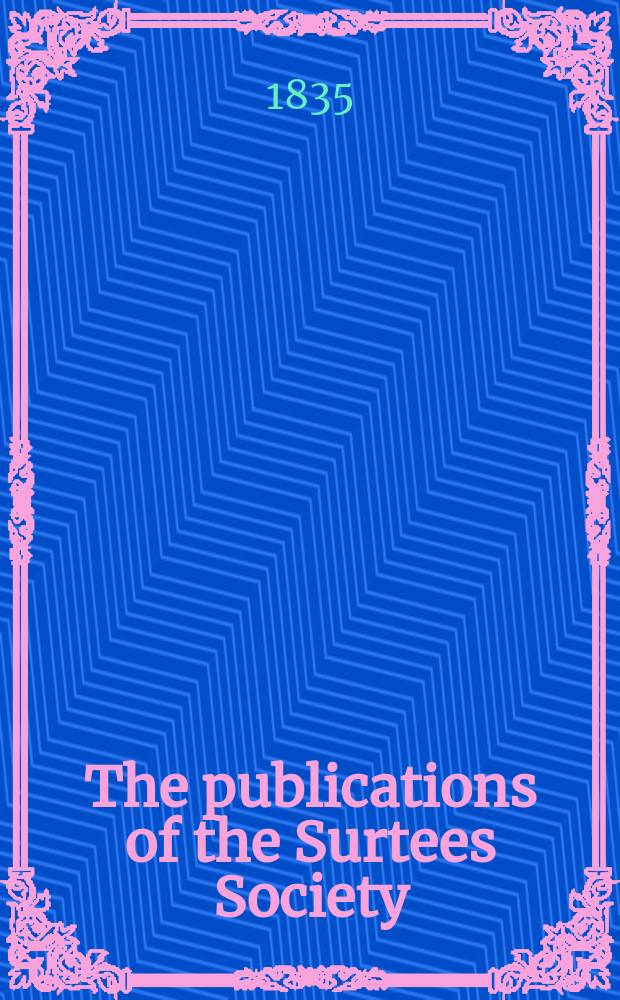 The publications of the Surtees Society