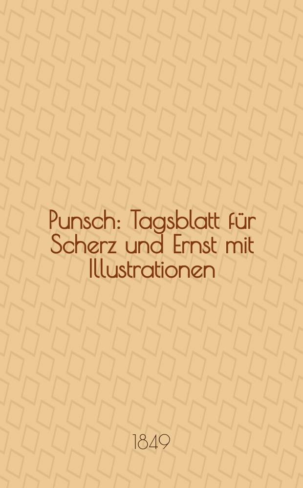 Punsch : Tagsblatt für Scherz und Ernst mit Illustrationen