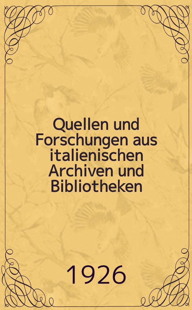 Quellen und Forschungen aus italienischen Archiven und Bibliotheken