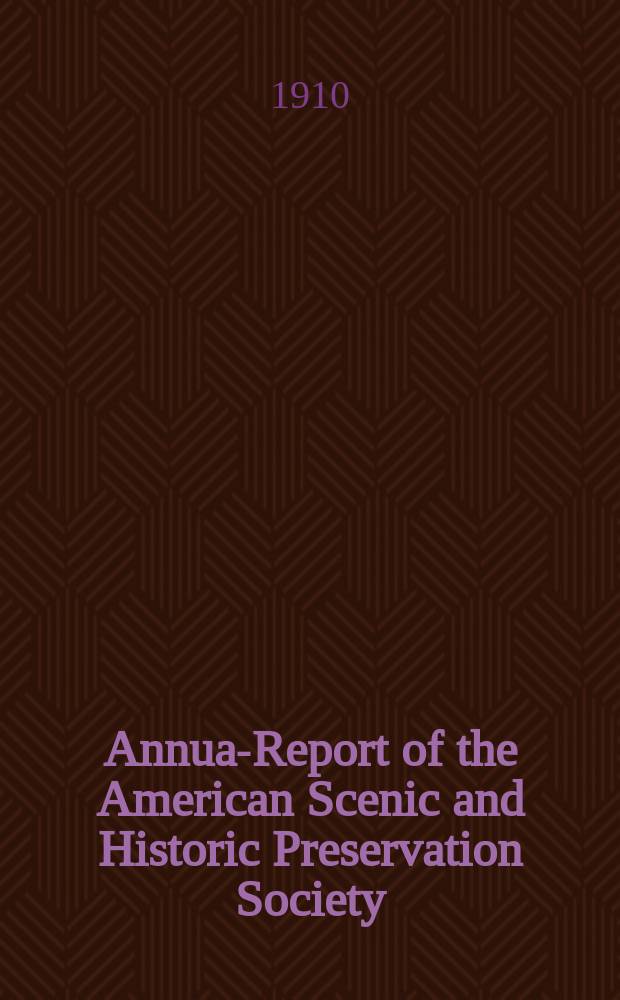 Annual- Report of the American Scenic and Historic Preservation Society