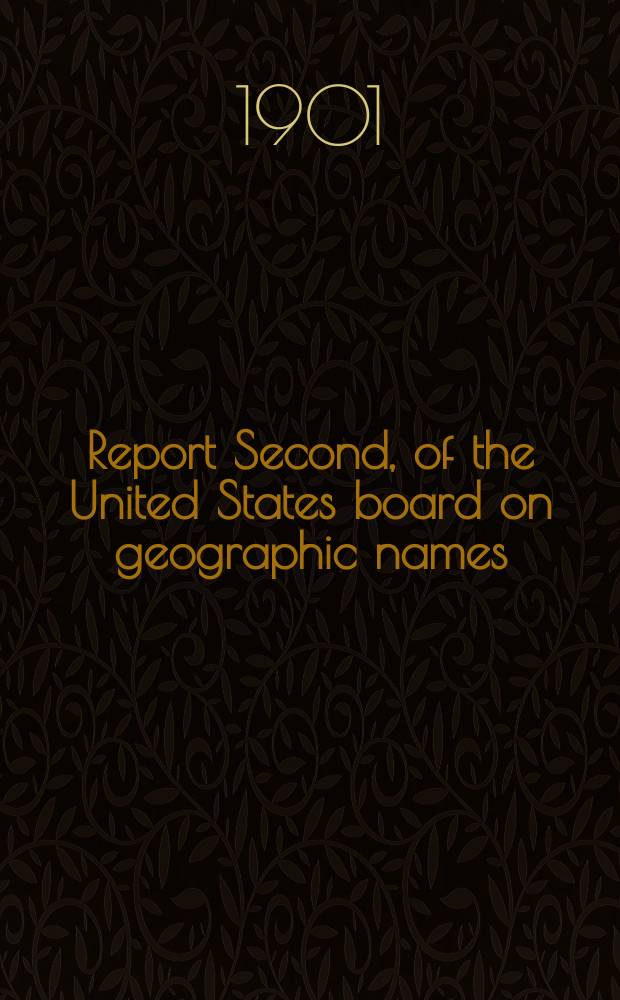 Report Second, of the United States board on geographic names