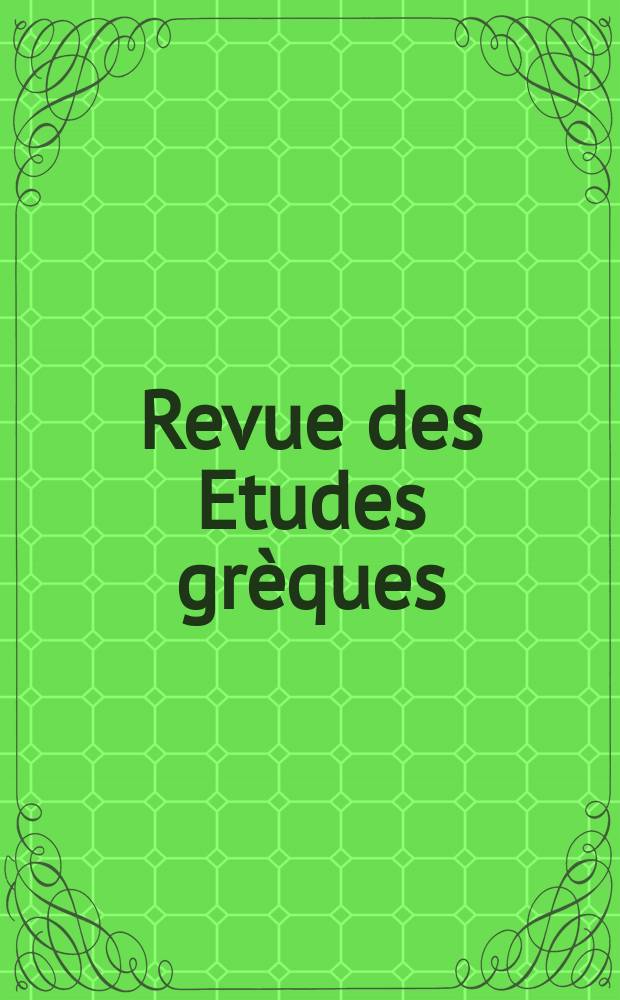 Revue des Etudes grèques