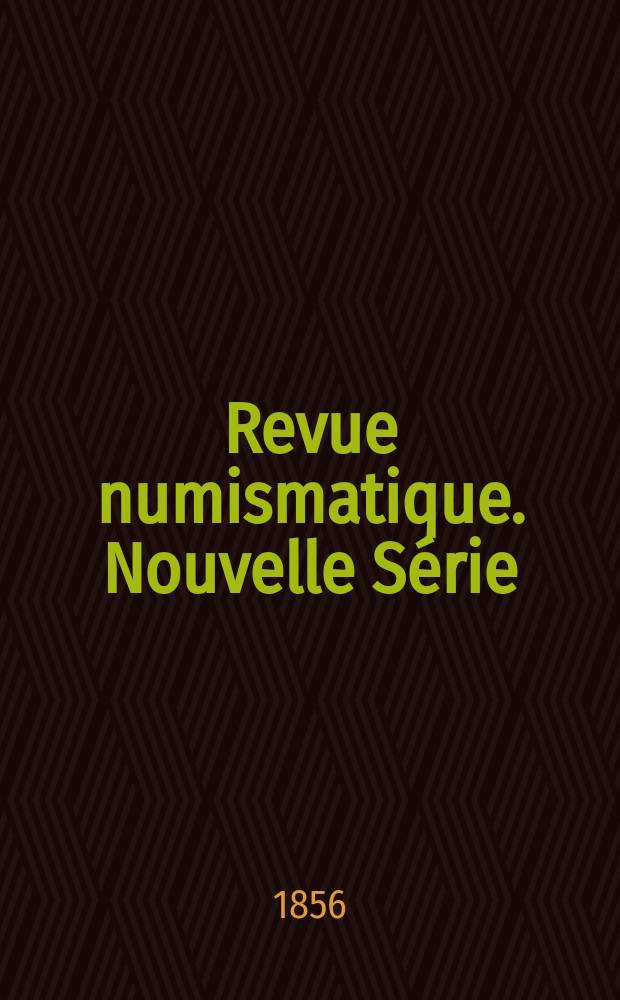 Revue numismatique. Nouvelle Série