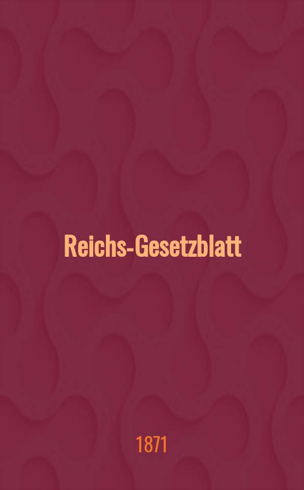 Reichs-Gesetzblatt