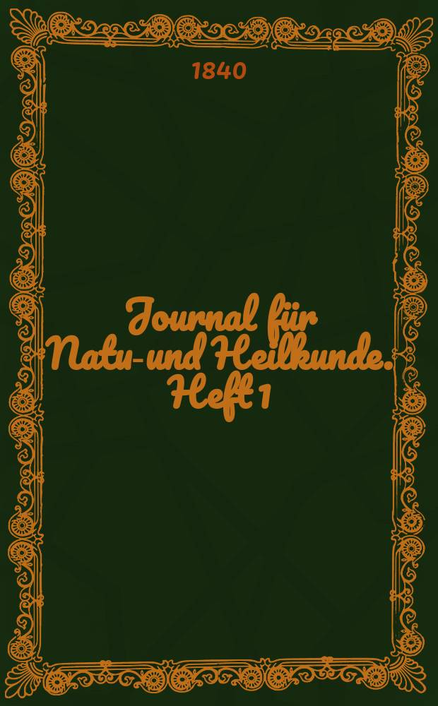 Journal für Natur- und Heilkunde. Heft 1
