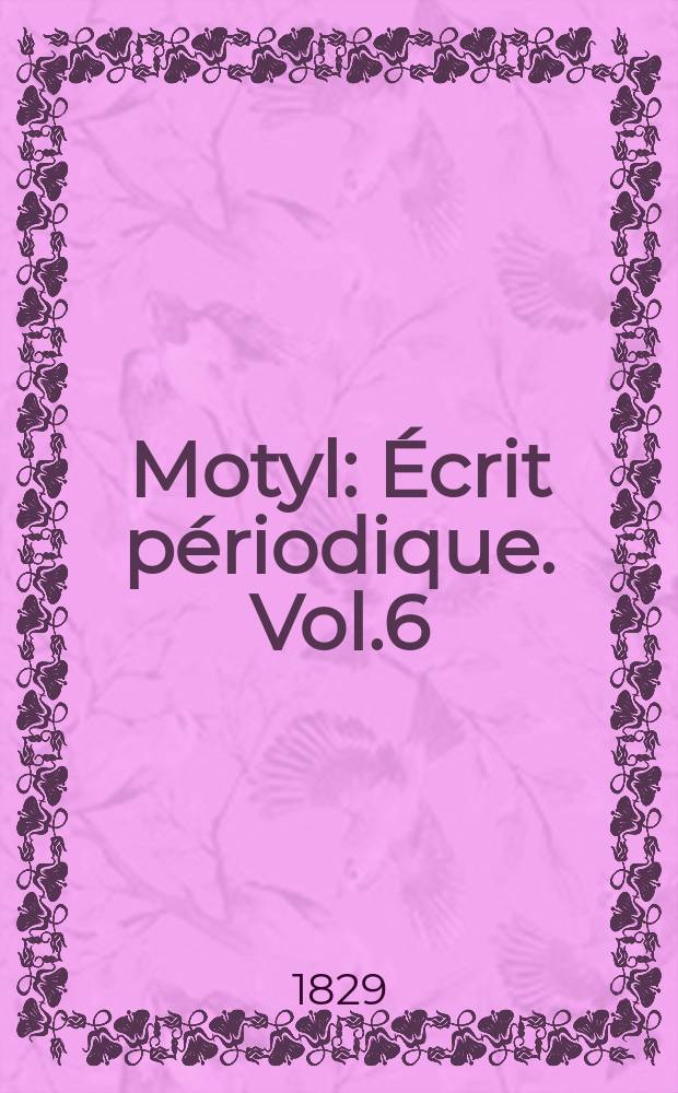 Motyl : Écrit périodique. Vol.6