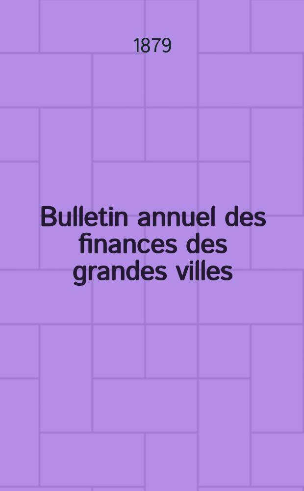 Bulletin annuel des finances des grandes villes