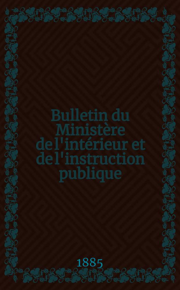Bulletin du Ministère de l'intérieur et de l'instruction publique