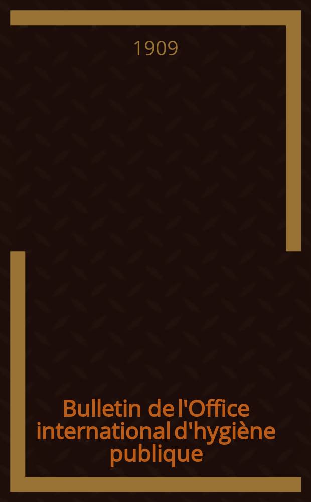 Bulletin de l'Office international d'hygi&egrave;ne publique