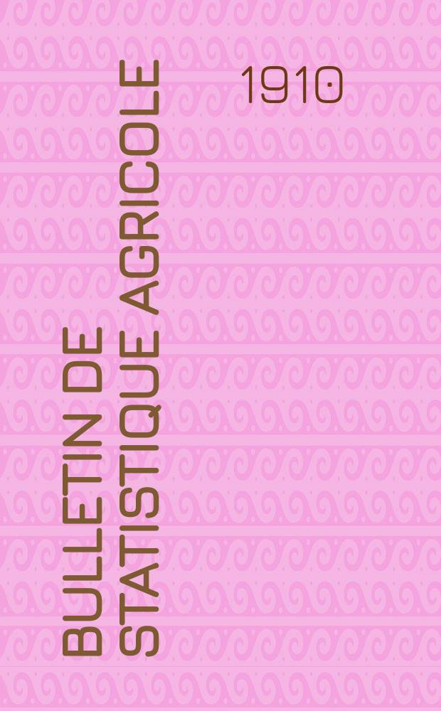 Bulletin de statistique agricole