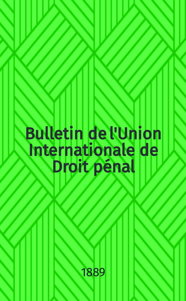 Bulletin de l'Union Internationale de Droit pénal