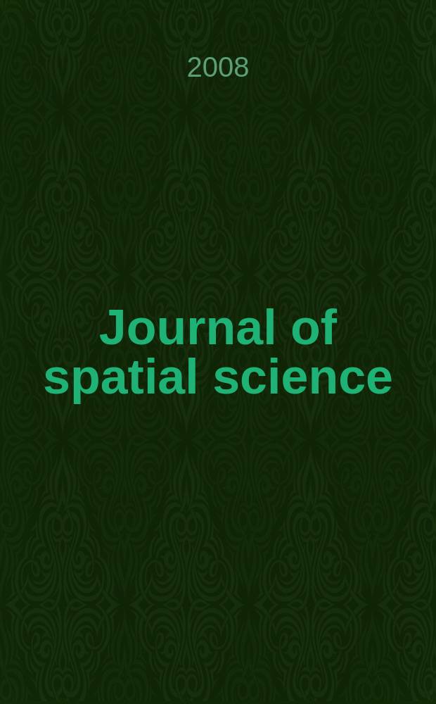 Journal of spatial science : Form. Cartography. The Australian surveyor A joint publ. of the Spatial sciences inst. Australia a. the Mapping sciences inst. Australia. Vol. 53, № 1