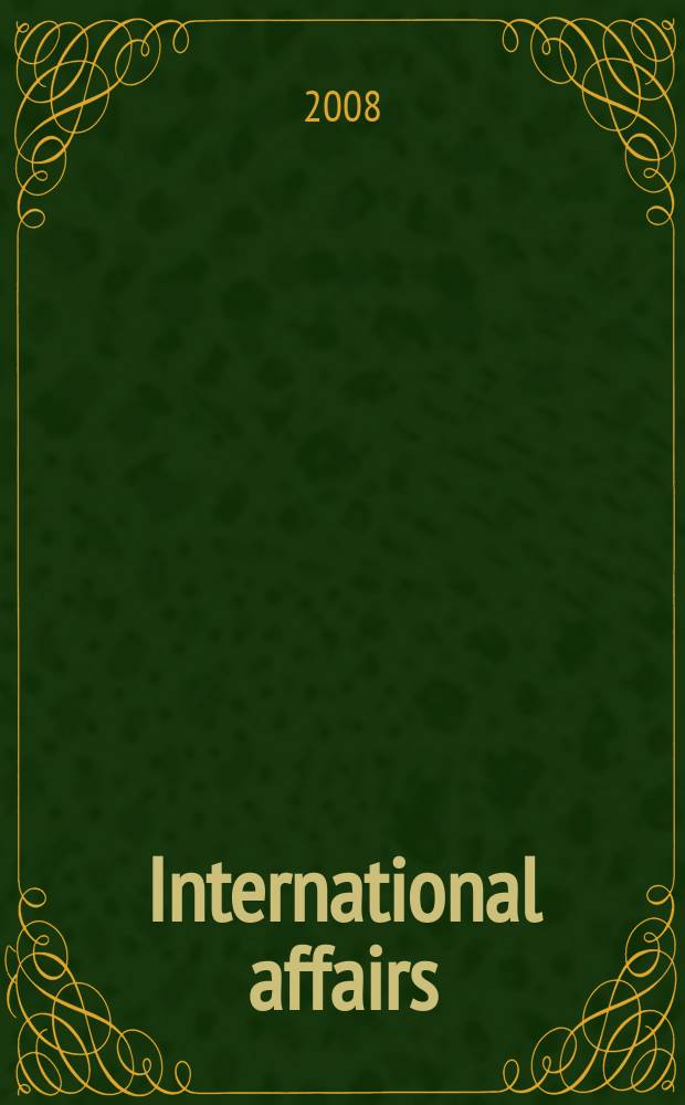 International affairs : Publ. quarterly by the r. Inst. of International affairs. Vol. 84, № 4