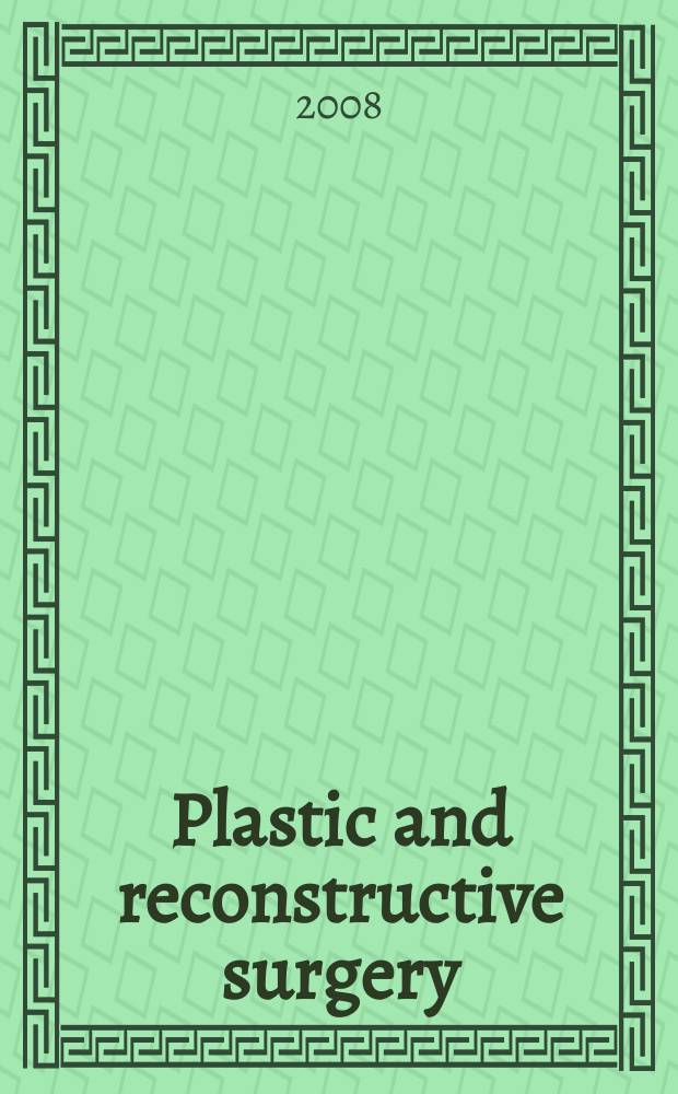 Plastic and reconstructive surgery : Journal of the American society of plastic and reconstructive surgery. Vol. 121, № 4