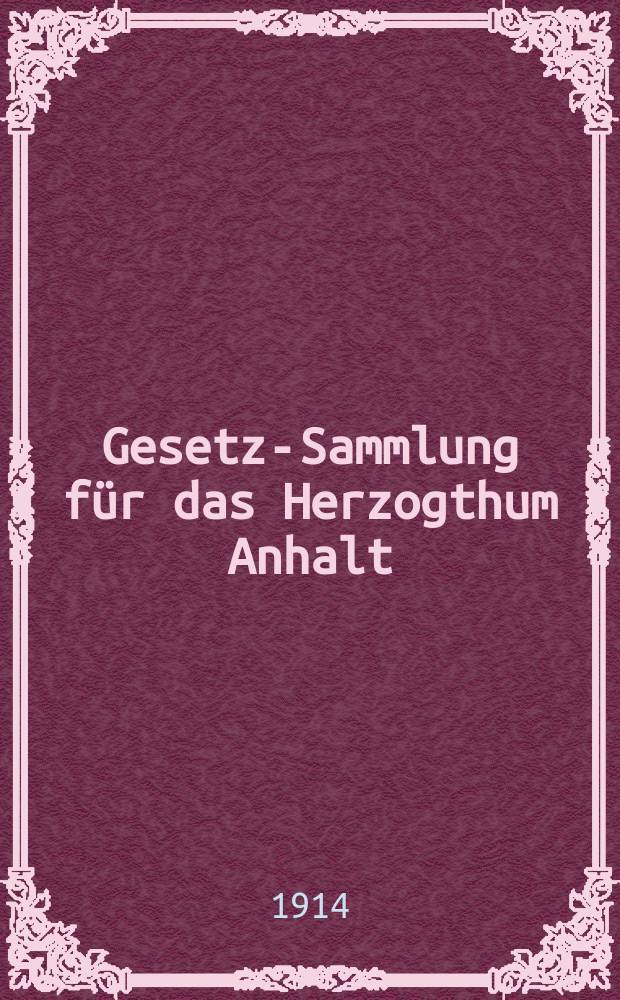 Gesetz-Sammlung für das Herzogthum Anhalt