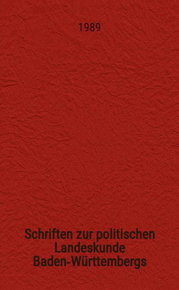 Schriften zur politischen Landeskunde Baden-Württembergs = Сочинения по политическому страноведению Баден-Вюртемберга