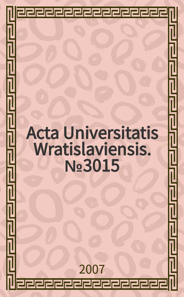 Acta Universitatis Wratislaviensis. № 3015