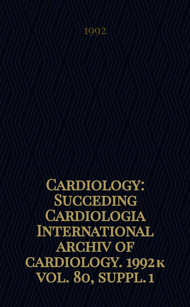 Cardiology : Succeding Cardiologia International archiv of cardiology. 1992 к vol. 80, suppl. 1 : Circadian variation in cardiovascular disease