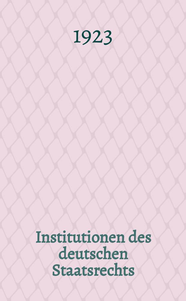 Institutionen des deutschen Staatsrechts
