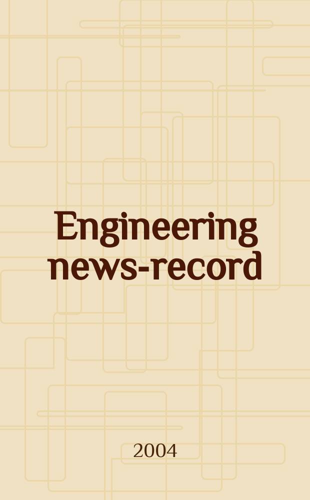 Engineering news-record : Devoted to civil engineering and contracting. Vol. 252, № 7