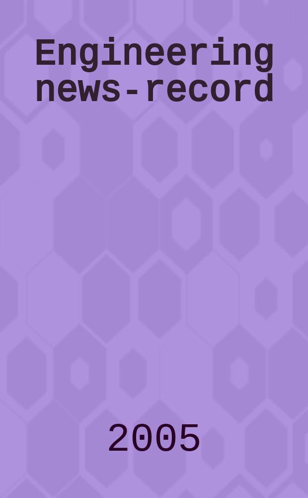 Engineering news-record : Devoted to civil engineering and contracting. Vol. 254, № 21