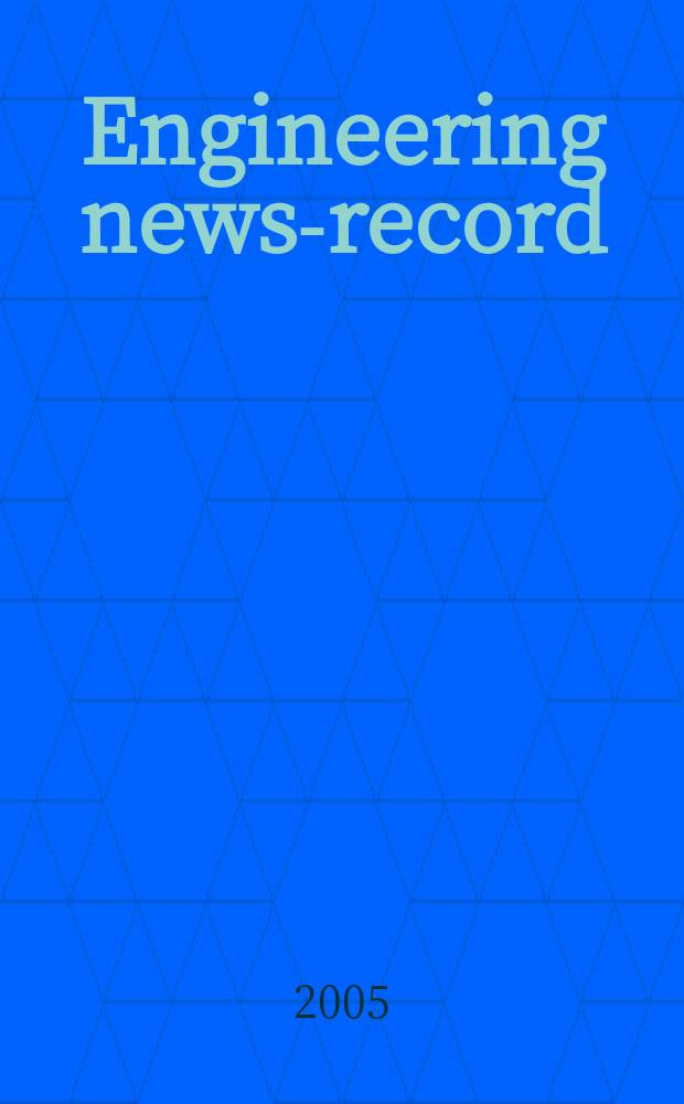 Engineering news-record : Devoted to civil engineering and contracting. Vol. 255, № 2