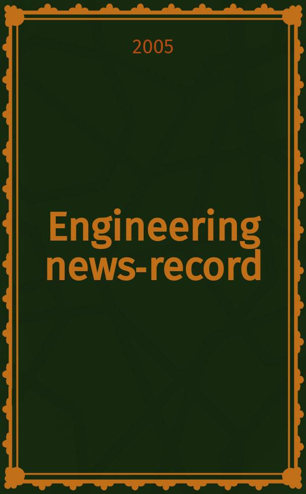 Engineering news-record : Devoted to civil engineering and contracting. Vol. 255, № 12