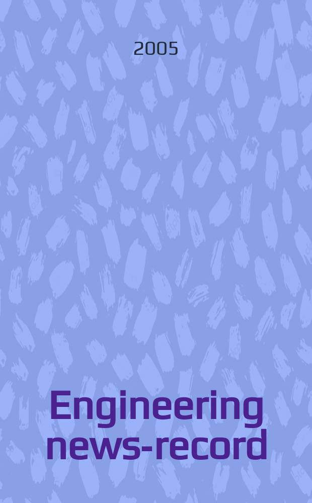 Engineering news-record : Devoted to civil engineering and contracting. Vol. 255, № 25