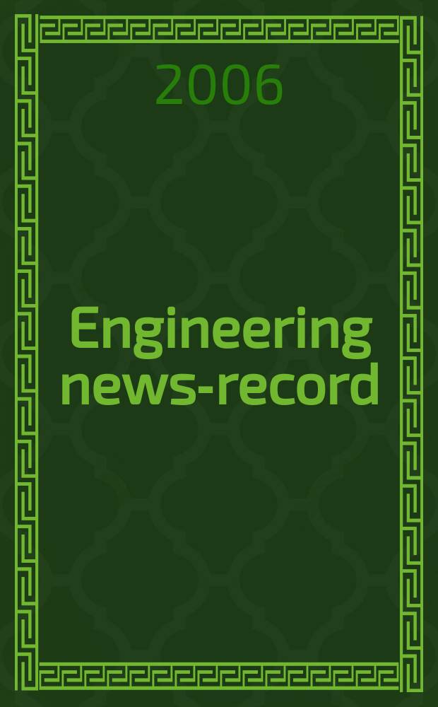 Engineering news-record : Devoted to civil engineering and contracting. Vol. 256, № 6