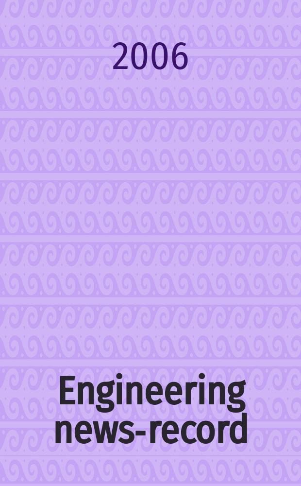 Engineering news-record : Devoted to civil engineering and contracting. Vol. 256, № 20