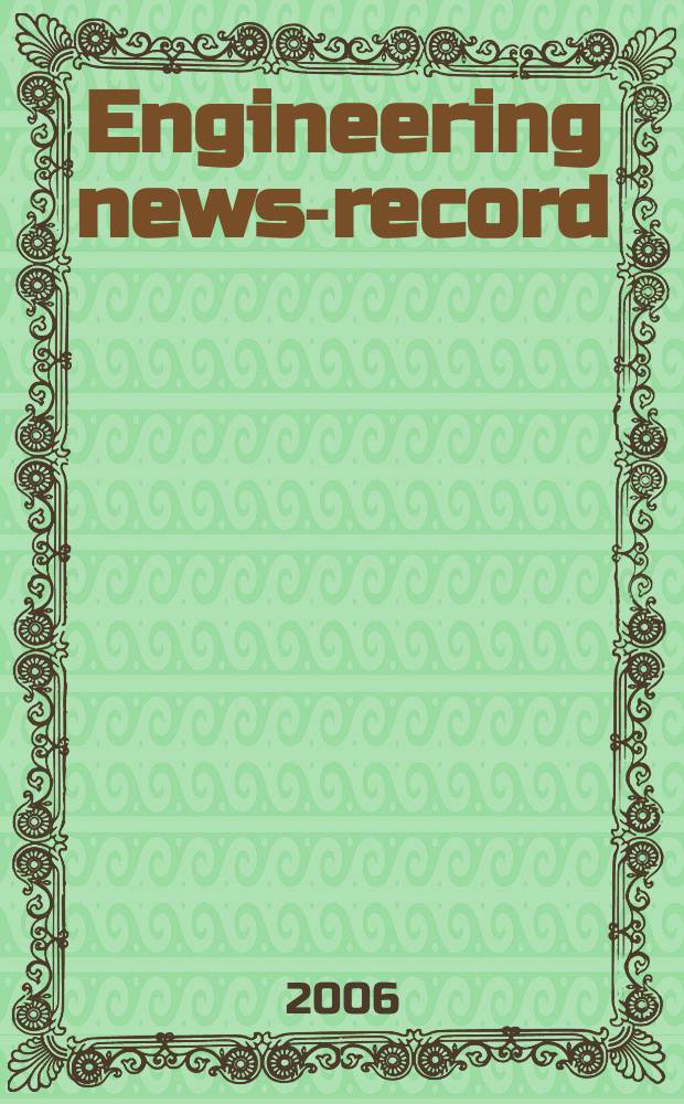 Engineering news-record : Devoted to civil engineering and contracting. Vol. 256, № 25