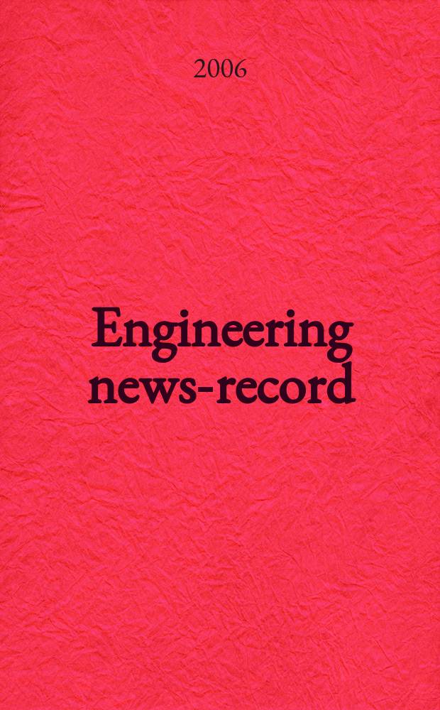 Engineering news-record : Devoted to civil engineering and contracting. Vol. 257, № 1