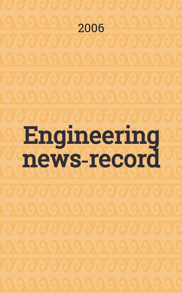 Engineering news-record : Devoted to civil engineering and contracting. Vol. 257, № 19