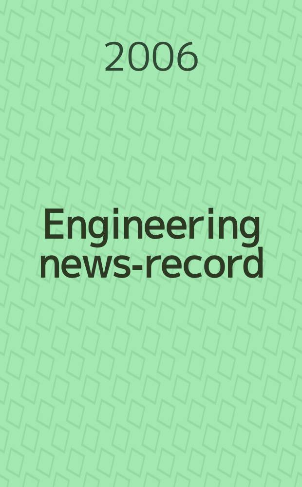 Engineering news-record : Devoted to civil engineering and contracting. Vol. 257, № 22