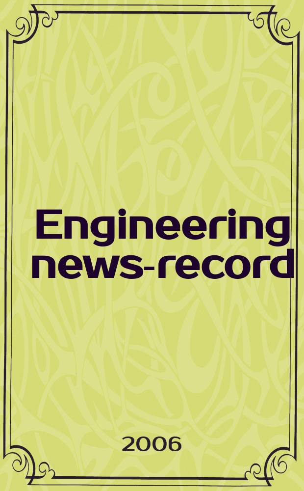 Engineering news-record : Devoted to civil engineering and contracting. Vol. 257, № 25