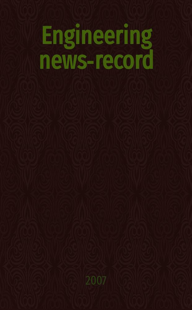 Engineering news-record : Devoted to civil engineering and contracting. Vol. 258, № 6