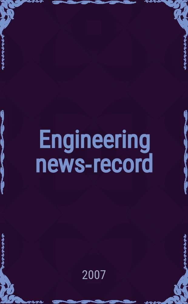 Engineering news-record : Devoted to civil engineering and contracting. Vol. 258, № 7