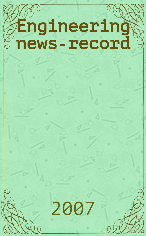 Engineering news-record : Devoted to civil engineering and contracting. Vol. 259, № 3