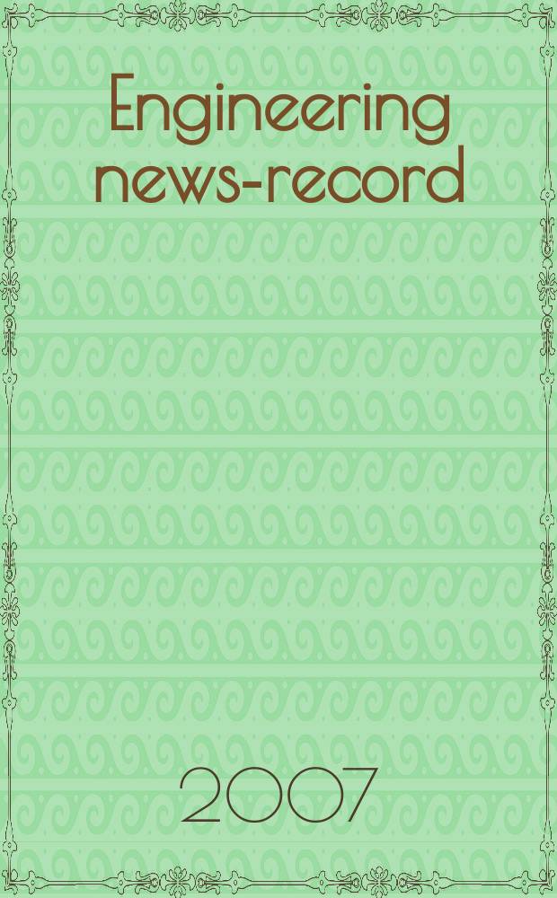 Engineering news-record : Devoted to civil engineering and contracting. Vol. 259, № 6