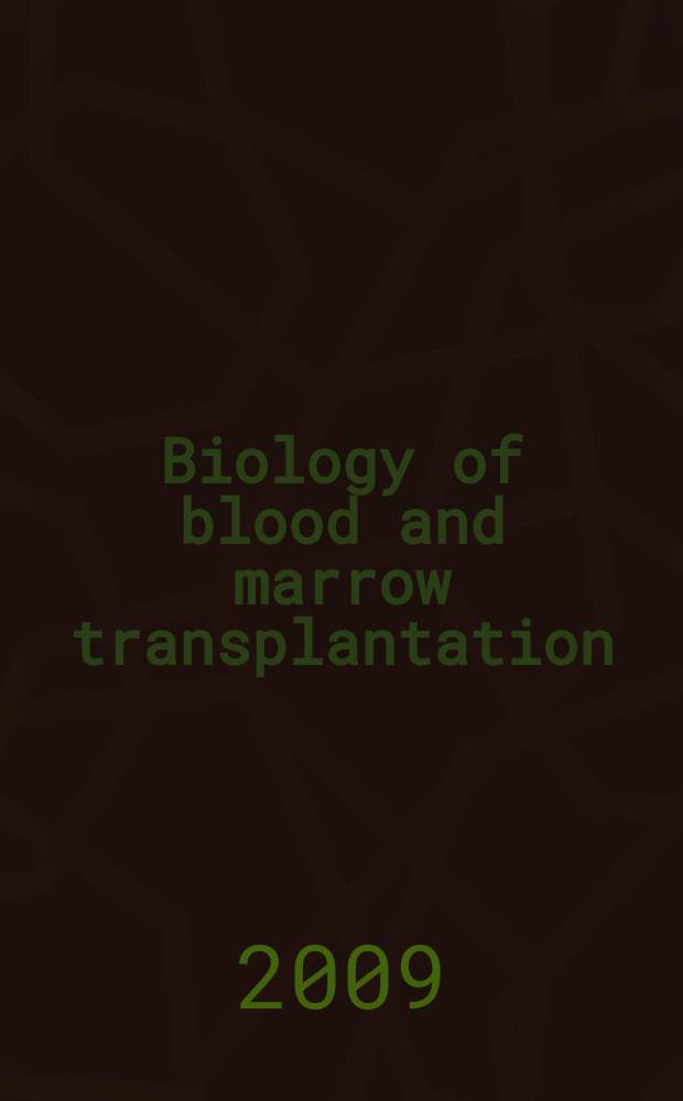 Biology of blood and marrow transplantation : the official journal of the American society for blood and marrow transplantation. Vol. 15, № 12