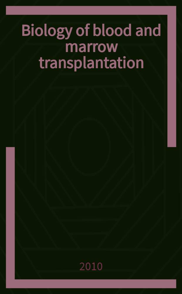 Biology of blood and marrow transplantation : the official journal of the American society for blood and marrow transplantation. Vol. 16, № 1