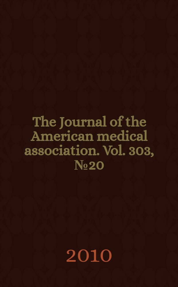 The Journal of the American medical association. Vol. 303, № 20